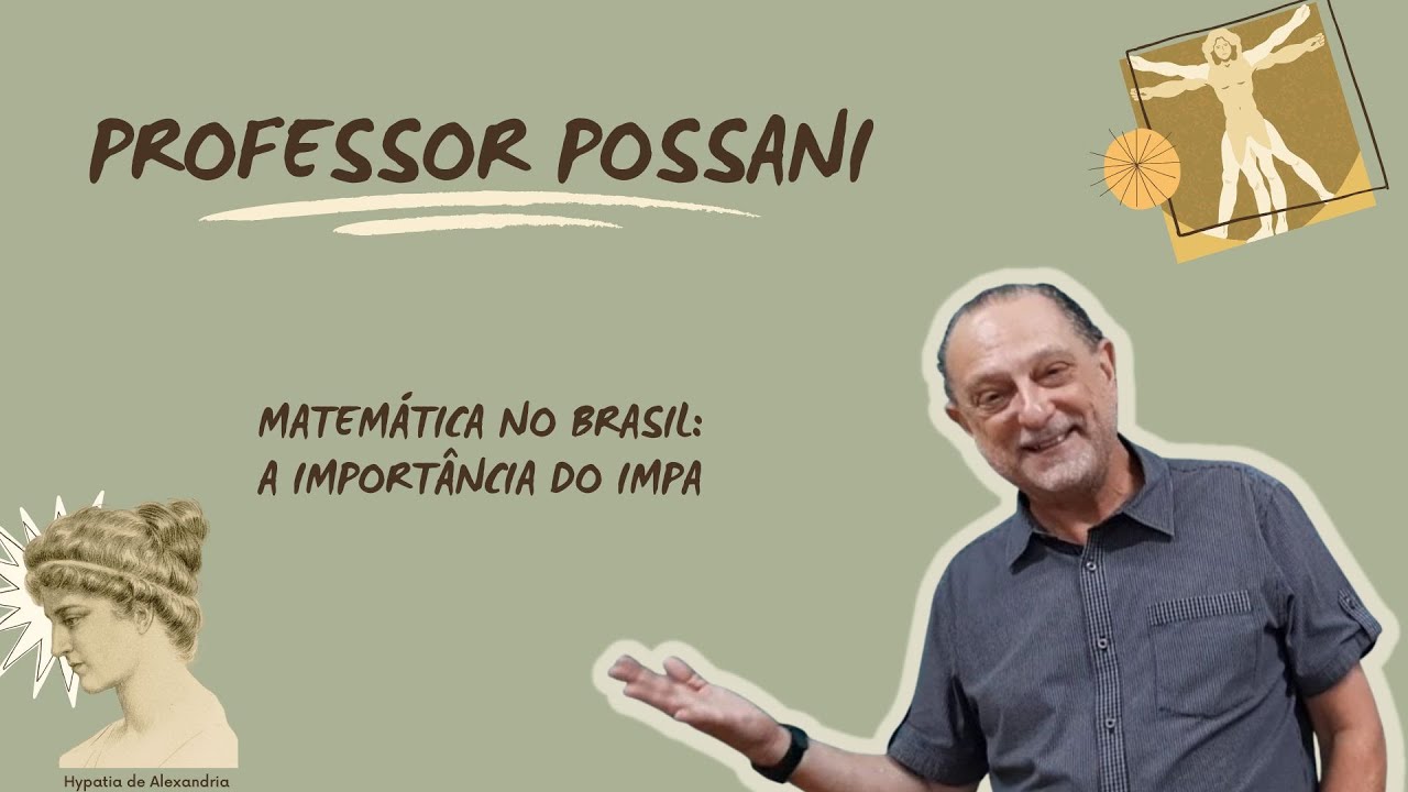 MATHEMATICS IN BRAZIL: THE IMPORTANCE OF IMPA