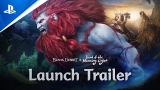 Black Desert - Land of the Morning Light Launch Trailer