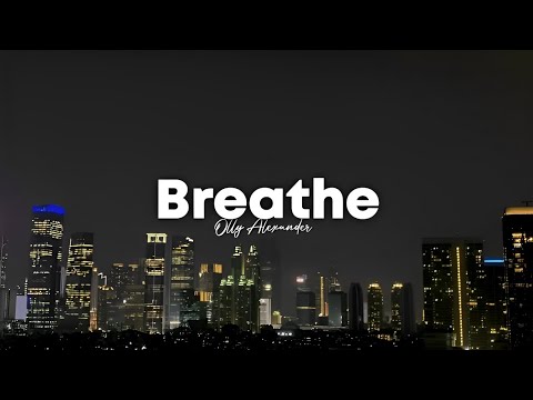 Breathe - Olly Alexander//Years & Years (audio edit + lyrics) | TikTok Version