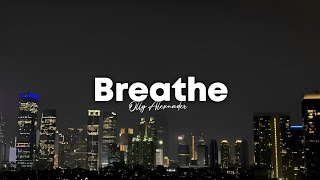 Download lagu Breathe - Olly Alexander//Years & Years (audio edit   lyrics) | TikTok Version mp3