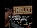 Nelly - Woodgrain And Leather Wit a Hole (Lyrics Video)