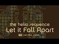 The Helio Sequence - Let it Fall Apart
