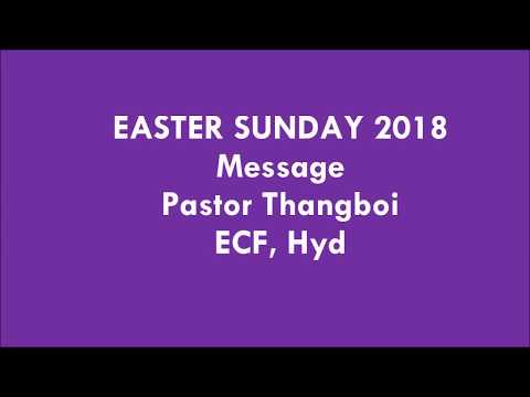 EASTER SUNDAY MESSAGE -  PASTOR THANGBOI