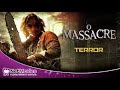 Novo Filme De Terror 2021 O Massacre Completo Dublado Lançamento 2021 Filme De Suspense