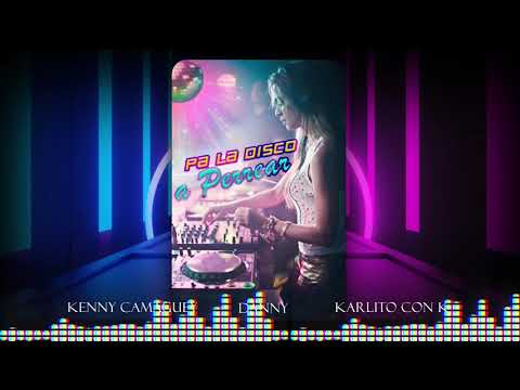 Pa la disco a perrear - Kenny Camaguey ft. Danny ft. Karlito con K (Audio Oficial)