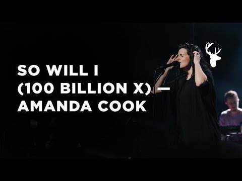 SO WILL I (100 BILLION X) - Amanda Cook | Bethel Worship