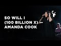 SO WILL I (100 BILLION X) - Amanda Cook | Bethel Worship SO WILL I (100 BILLION X) - Amanda Cook | Bethel Worship