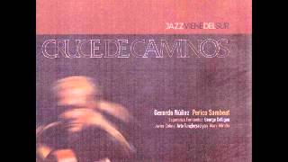 Gerardo Nuñez & Perico Sambeat - Cruce de Caminos