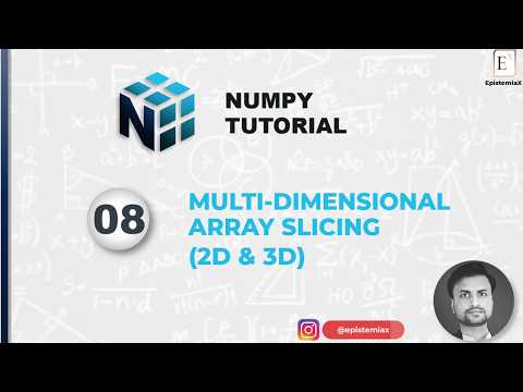 8. How To Access Data From MultiDimensional Array Slicing in NumPy | 2D & 3D Array Data