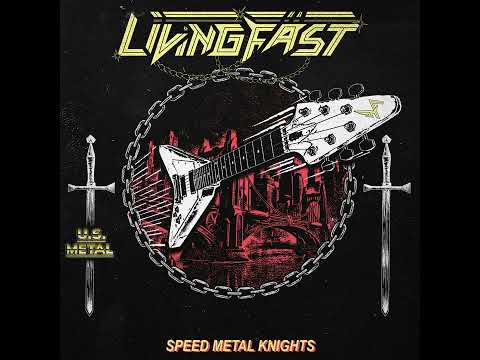 Living Fast - Speed Metal Knights (Official Track)