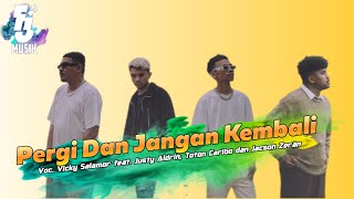 Download lagu Pergi Dan Jangan Kembali - Vicky Salamor Feat Justy Aldrin, Toton Caribo Dan Jacson Zeran | Lirik mp3 Download lagu Pergi Dan Jangan Kembali - Vicky Salamor Feat Justy Aldrin, Toton Caribo Dan Jacson Zeran | Lirik mp3