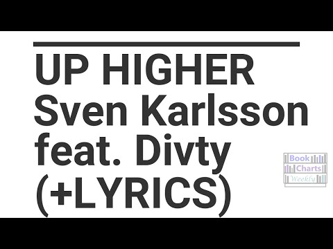 UP HIGHER  - Sven Karlsson feat. Divty +LYRICS (ROCK)