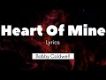Heart Of Mine - Bobby Caldwell ( Lyrics )