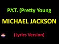Michael Jackson - P.Y.T. (Pretty Young Thing) (Lyrics version)