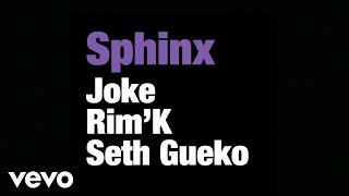 Joke - Sphinx ft. Rim'K, Seth Gueko