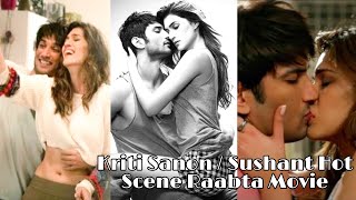 Kriti Sanon / Sushant Singh Rajput Hot Scene Raabta Movie