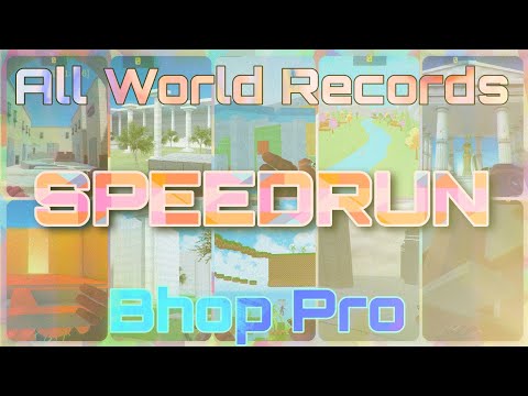 All World Records in Category "Speedrun" Bhop Pro (September 2022)