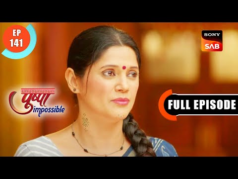 Daadi Ki Zidd - Pushpa Impossible - Ep 141 - Full Episode - 18 Nov 2022