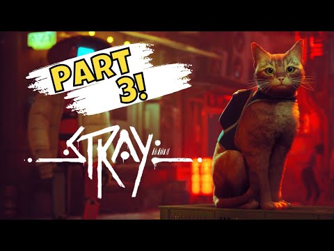 Gameplay of STRAY (A Cat Video Game) *PART 3* - YouTube