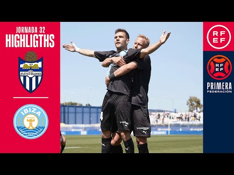 Resumen #PrimeraFederación | CD Atlético Baleares 0-1 UD Ibiza | Jornada 32, Grupo 2