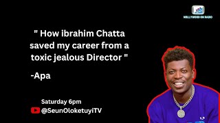 Ibrahim Chatta Saved My Career From A Toxic Jealous Director - Nollywood Actor Apa | NOR Podcast