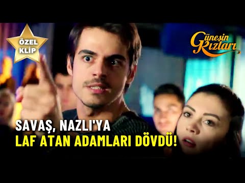 Savaş, Nazlı'ya Laf Atan Adamları Dövdü! - Güneşin Kızları Özel Klip
