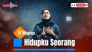 Download lagu Hidupku Seorang - D'Wapinz | Cover Versi New Slow Rock mp3 Download lagu Hidupku Seorang - D'Wapinz | Cover Versi New Slow Rock mp3