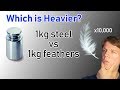 A Kilogram Of Steel IS Heavier Than A Kilogram Of Feathers Here S Why