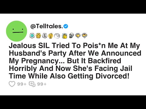 Jealous SIL Tried To Pois*n Me At My Husband's Party After We Announced My Pregnancy...