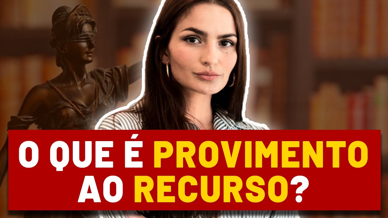 🔴O QUE SIGNIFICA DERAM OU NÃO DERAM PROVIMENTO OU PARCIAL PROVIMENTO AO RECURSO?