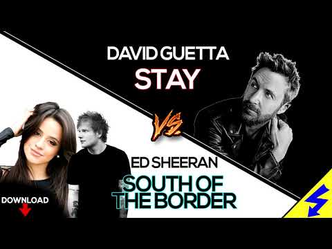 Ed Sheeran VS David Guetta - South of the Border VS Stay (Bluethunder Mashup)