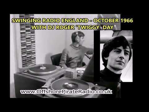 SWINGING RADIO ENGLAND - OCTOBER 1966WITH DJ ROGER 'TWIGGY' DAY