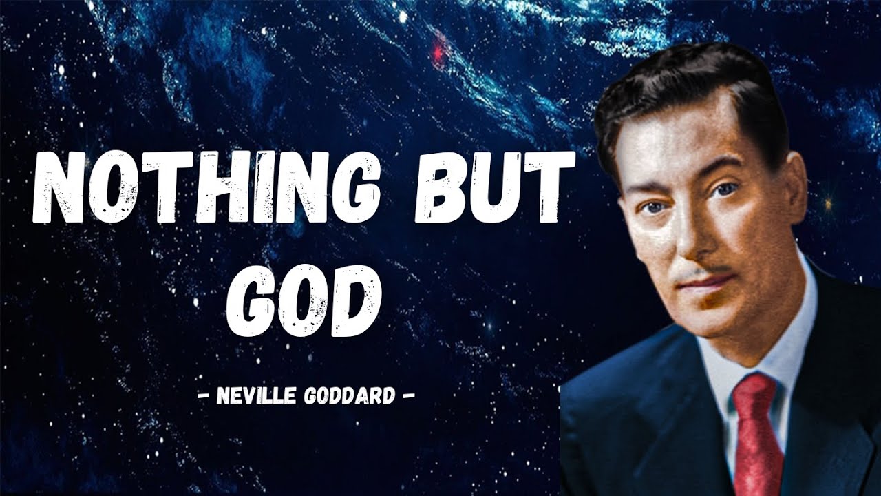 Neville Goddard | NOTHING BUT GOD (RARE LECTURE)