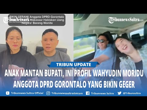 Profil Wahyudin Moridu Anggota DPRD Gorontalo, Berani Ingin Miskinkan Negara, Anak Mantan Bupati