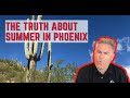 The Truth about Summer in Phoenix AZ