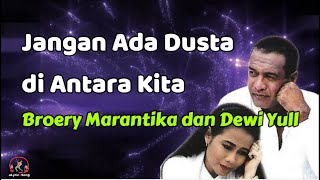 Download lagu Jangan Ada Dusta di Antara Kita  -  Broery Marantika dan Dewi Yull  (Lirik Lagu) mp3