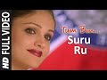 Suru Ru Full Song | Tum Bin |  Himanshu Mallik, Priyanshu Chatterjee | Sonu Nigam