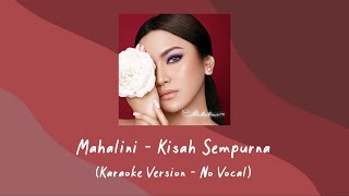 Download lagu Mahalini - Kisah Sempurna (Karaoke Version - No Vocal) mp3