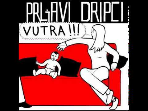 Prljavi Dripci - Vutra (2006)