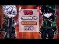 The Freak Circus Reacts To Warrior F Y N AU ANGST Ships