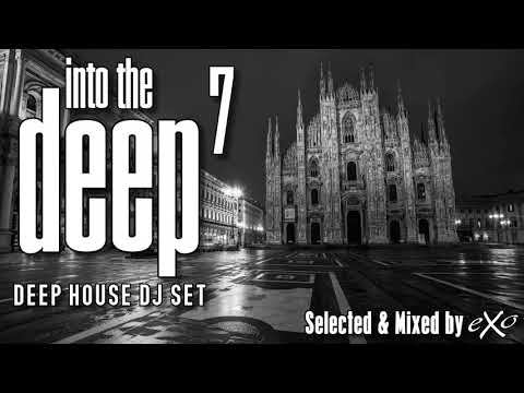 Into The Deep Vol. 7 (Deep House Mix)