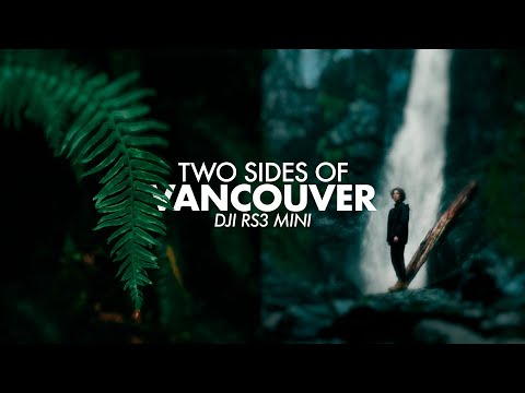 Two Sides of Vancouver - Shot On DJI RS3 Mini