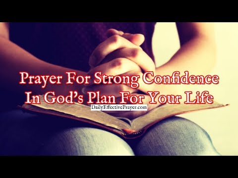 Prayer For Strong Confidence In God's Plan For Your Life Video