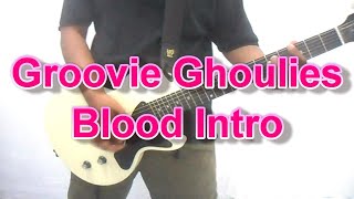 Groovie Ghoulies - Blood Intro (Guitar Cover)