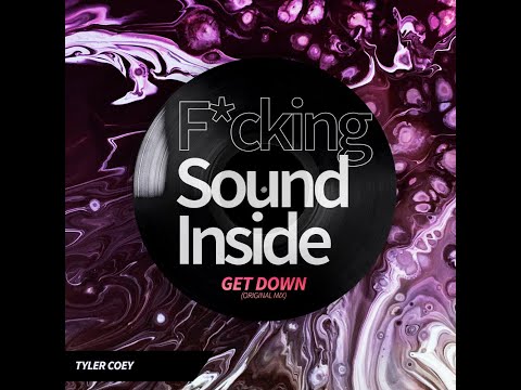 Tyler Coey . GET DOWN (Original Mix)