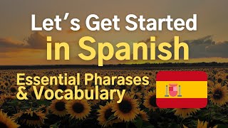 Let's Get Started in Spanish 🇪🇸