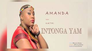 AMANDA ft NATHI Intonga Yam (AUDIO)