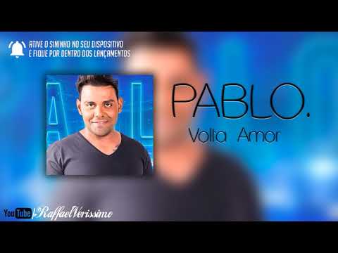 PABLO - VOLTA AMOR