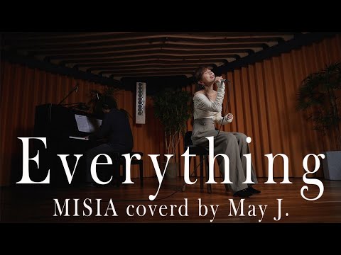 Everything/MISIA_covered by May J.
