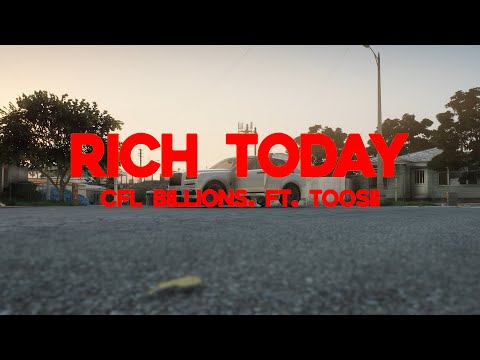 Rich Today - CFL Billions (FT .Toosii) OFFICIAL VIDEOCLIP